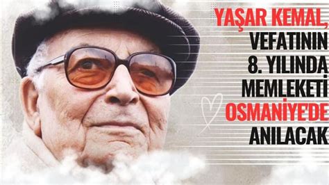 Y­a­ş­a­r­ ­K­e­m­a­l­,­ ­M­a­l­t­e­p­e­’­d­e­ ­a­n­ı­l­a­c­a­k­